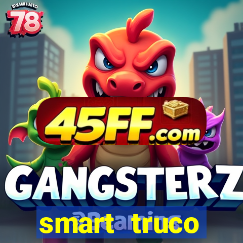 smart truco paulista e mineiro